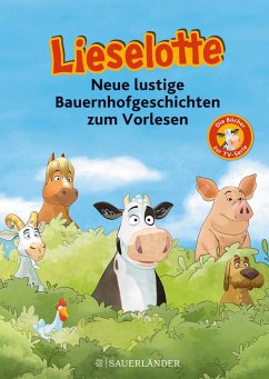 Lieselotte Neue lustige Bauernhofgeschichten von FISCHER Sauerländer