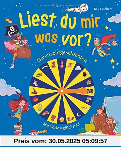 Liest du mir was vor? Gutenachtgeschichten: Mit Vorleseglücksrad Liest du mir was vor? Gutenachtgeschichten: Mit Vorleseglücksrad