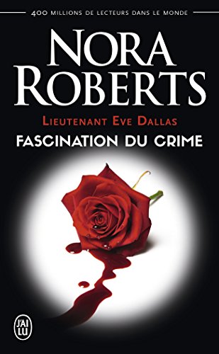 Lieutenant Eve Dallas, Tome 13 : Fascination du crime von J'ai lu