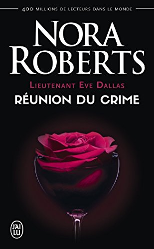 Lieutenant Eve Dallas, Tome 14 : Réunion du crime von J'ai lu