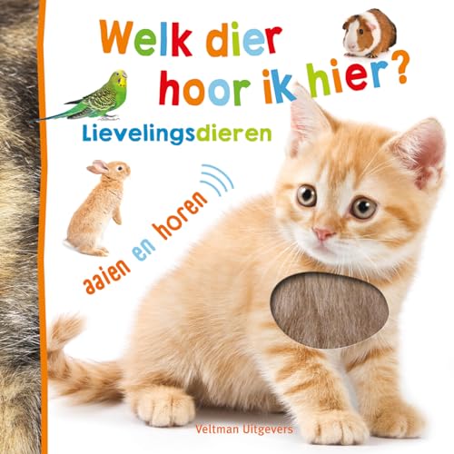 Lievelingsdieren (Welk dier hoor ik hier?) von Veltman Uitgevers B.V.