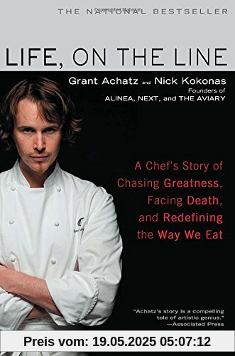 Life, on the Line: A Chef's Story of Chasing Greatness, Facing Death, and Redefining the Way We Eat