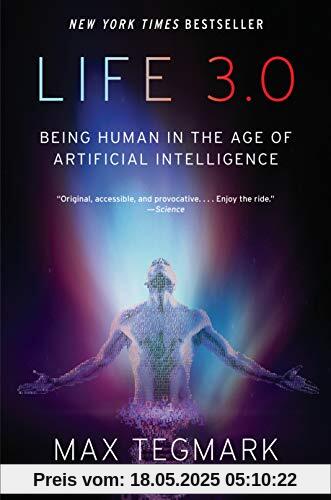 Life 3.0: Being Human in the Age of Artificial Intelligence