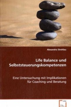 Life Balance und Selbststeuerungskompetenzen von VDM Verlag Dr. Müller / VDM Verlag Dr. Müller e.K.