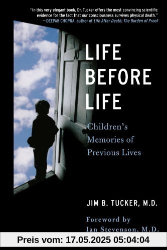 Life Before Life: Children's Memories of Previous Lives