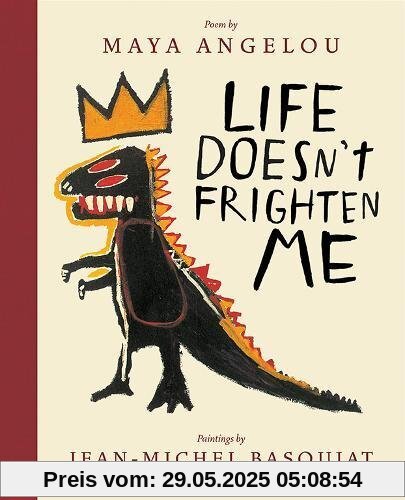 Life Doesn't Frighten Me Life Doesn't Frighten Me