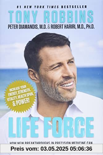 Life Force: How New Breakthroughs in Precision Medicine Can Transform the Quality of Your Life & Those You Love Life Force: How New Breakthroughs in Precision Medicine Can Transform the Quality of Your Life & Those You Love
