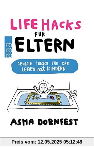 Life Hacks für Eltern: Geniale Tricks für das Leben mit Kindern