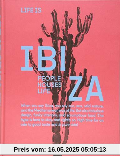 Life Is Ibiza: People Houses Life