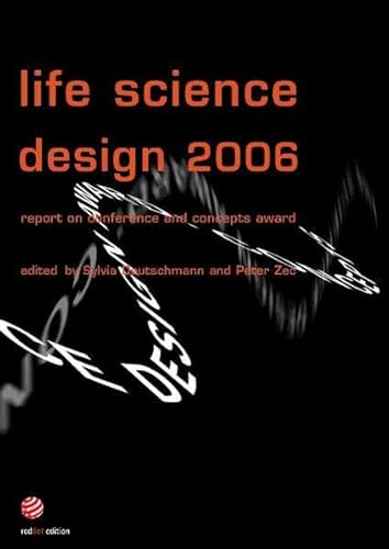 Life Science Design 2006: Report on Conference and Concepts Award Life Science Design 2006: Report on Conference and Concepts Award