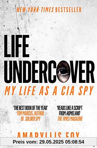 Life Undercover: My Life in the CIA Life Undercover: My Life in the CIA