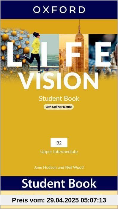 Life Vision: Upper Intermediate: Student Book with Online Practice: Print Student Book and 2 years' access to Student e-book.