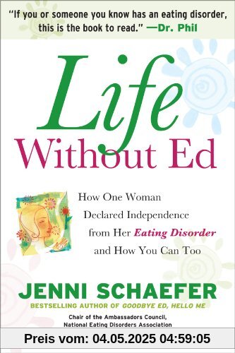 Life Without Ed: How One Woman Declared Independence from Her Eating Disorder and How You Can Too