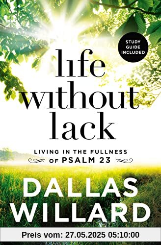 Life Without Lack: Living in the Fullness of Psalm 23