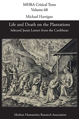 Life and Death on the Plantations: Selected Jesuit Letters from the Caribbean
