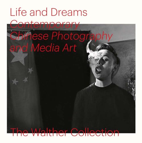 Life and Dreams: Contemporary Chinese Photography and Media Art von Steidl