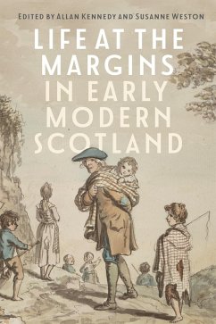 Life at the Margins in Early Modern Scotland (eBook, ePUB) von Boydell & Brewer Ltd