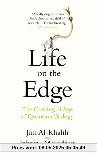 Life on the Edge: The Coming of Age of Quantum Biology