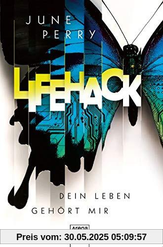 LifeHack. Dein Leben gehört mir LifeHack. Dein Leben gehört mir