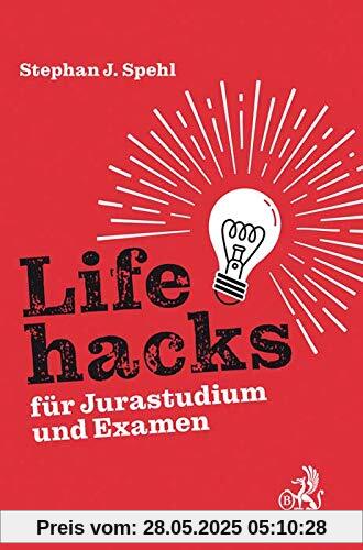 Lifehacks für Jurastudium und Examen