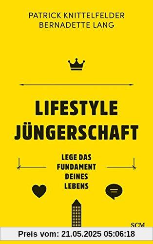 Lifestyle Jüngerschaft: Lege das Fundament deines Lebens