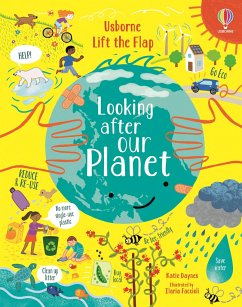 Lift-the-Flap Looking After Our Planet von Usborne Publishing