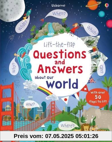Lift-the-Flap Questions & Answers About Our World