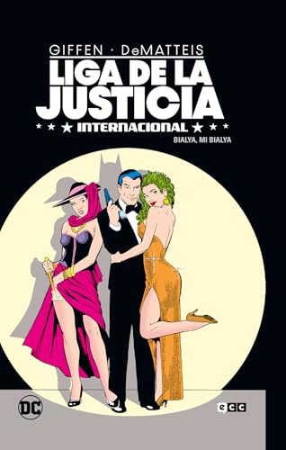 Liga de la justicia Internacional vol. 2 de 8: Bialya, mi Bialya (Liga de la justicia Internacional (O.C.)) von ECC Ediciones
