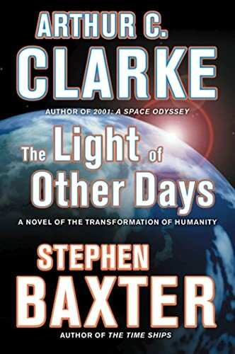 Light Of Other Days: A Novel of the Transformation of Humanity Light Of Other Days: A Novel of the Transformation of Humanity