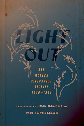 Light Out" and Modern Vietnamese Stories, 1930–1954 (Niu Southeast Asian) von Northern Illinois University Press
