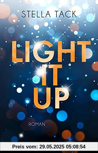 Light it up: Roman (Stars and Lovers, Band 2)