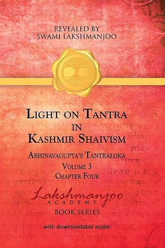 Light on Tantra in Kashmir Shaivism - Volume 3 von Universal Shaiva Fellowship