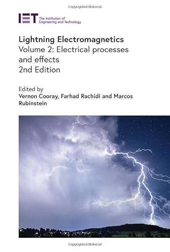 Lightning Electromagnetics: Electrical Processes and Effects (Energy Engineering)