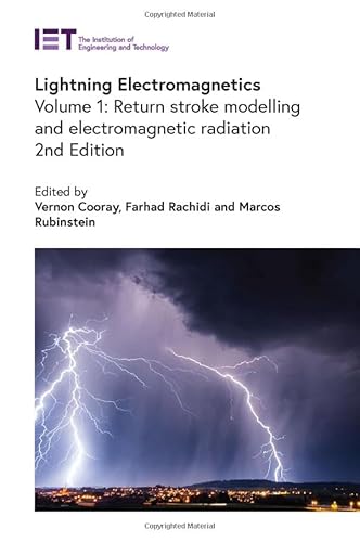 Lightning Electromagnetics: Return Stroke Modelling and Electromagnetic Radiation (1) (Energy Engineering, Band 1)