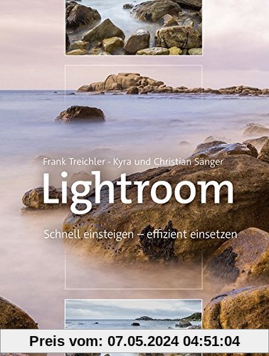 Lightroom CC: Schnell einsteigen - effizient einsetzen