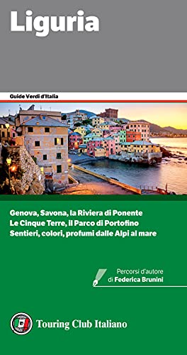 Liguria (Guide verdi d'Italia) von Touring Club Italiano