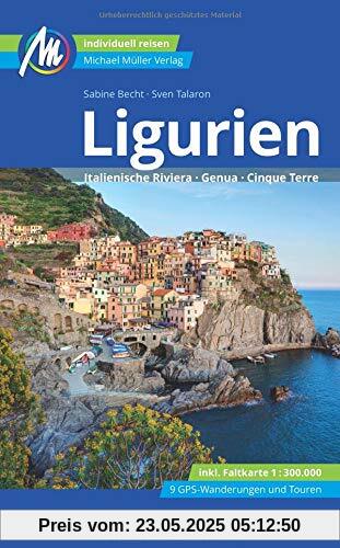 Ligurien Reiseführer Michael Müller Verlag: Italienische Riviera, Genua, Cinque Terre Ligurien Reiseführer Michael Müller Verlag: Italienische Riviera, Genua, Cinque Terre