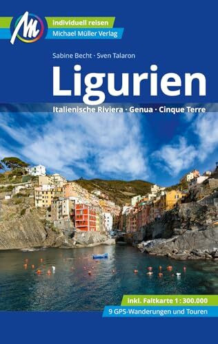 Ligurien Reiseführer Michael Müller Verlag: Italienische Riviera, Genua, Cinque Terre. Individ...