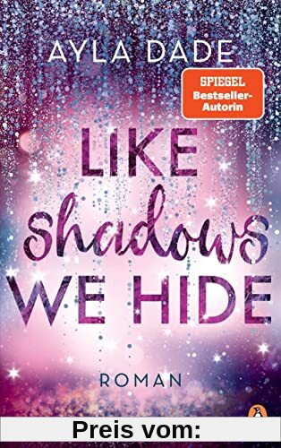 Like Shadows We Hide: Roman. Die knisternd-romantische Bestseller-Reihe geht weiter! (Die Winter-Dreams-Reihe, Band 4)