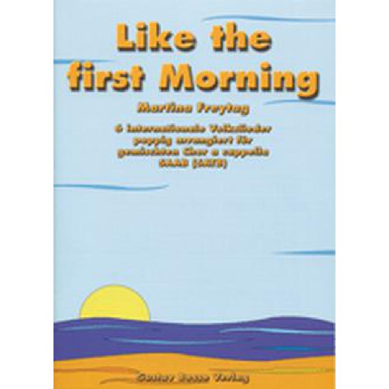 Like the first morning Like the first morning