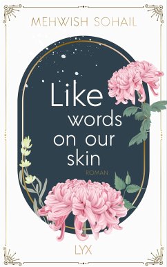 Like words on our skin / Arwa & Tariq Bd.3 von LYX