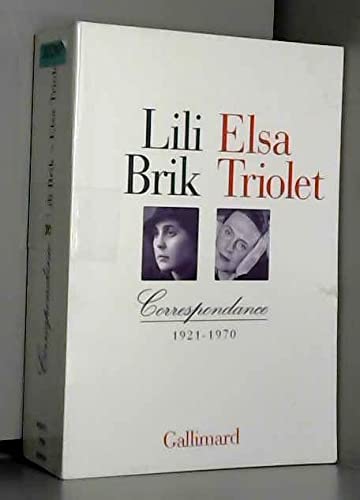 Lili Brik / Elsa Triolet. Correspondance, 1921-1970 von GALLIMARD