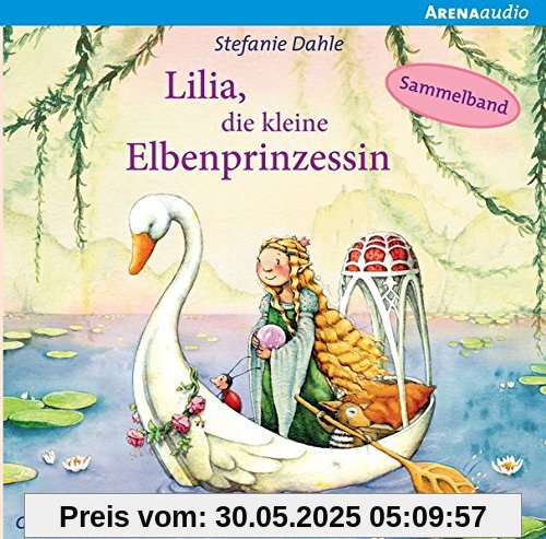 Lilia, die kleine Elbenprinzessin. Wunderbare Abenteuer im Elbenwald Lilia, die kleine Elbenprinzessin. Wunderbare Abenteuer im Elbenwald