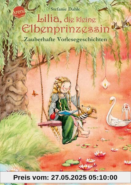 Lilia, die kleine Elbenprinzessin. Zauberhafte Vorlesegeschichten: 12 Geschichten zum Vorlesen ab 4 Jahren