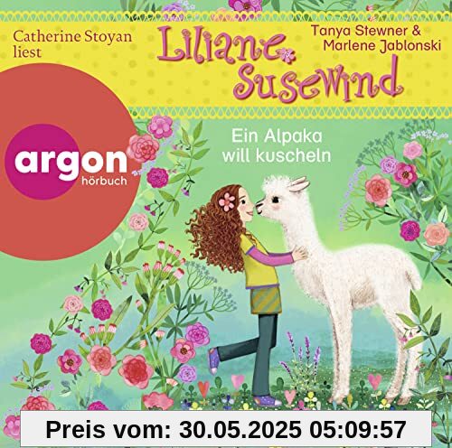 Liliane Susewind – Ein Alpaka will kuscheln: abenteuerliche Liliane Susewind Geschichte (Liliane Susewind ab 4, Band 18)