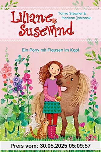 Liliane Susewind - Ein Pony mit Flausen im Kopf (Liliane Susewind ab 6)