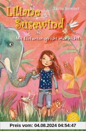 Liliane Susewind - Mit Elefanten spricht man nicht!