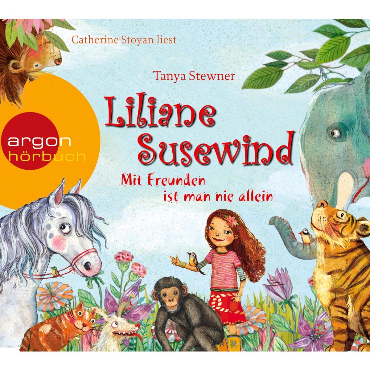 Liliane Susewind - Mit Freunden ist man nie allein Liliane Susewind - Mit Freunden ist man nie allein von Argon Sauerländer Audio