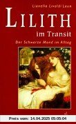 Lilith im Transit: Der schwarze Mond im Alltag