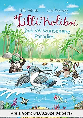 Lilli Kolibri - Das verwunschene Paradies: ab 6 Jahre